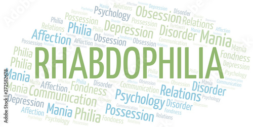 Rhabdophilia word cloud. Type of Philia.