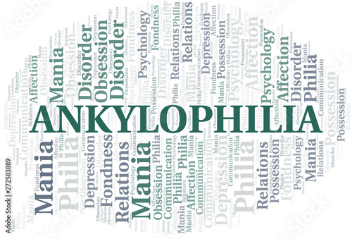 Ankylophilia word cloud. Type of Philia.