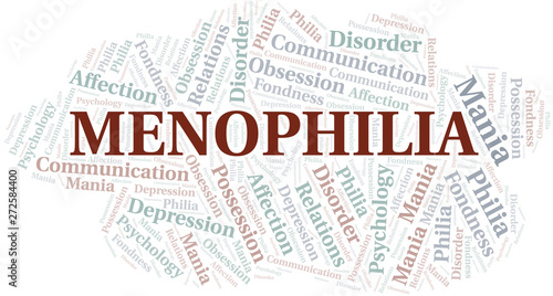 Menophilia word cloud. Type of Philia.