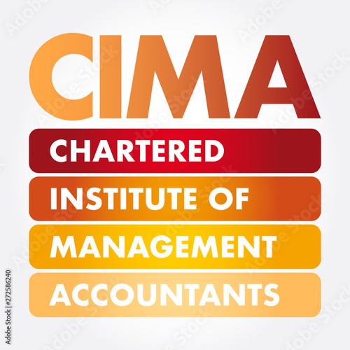 CIMA - Chartered Institute of Management Accountants acronym, business concept background