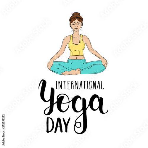 International Yoga Day. Young girl in the lotus position on white. Padmasana women meditation in the sketch style. Yoga. Logo. Handwritten lettering. Fitness and Sport