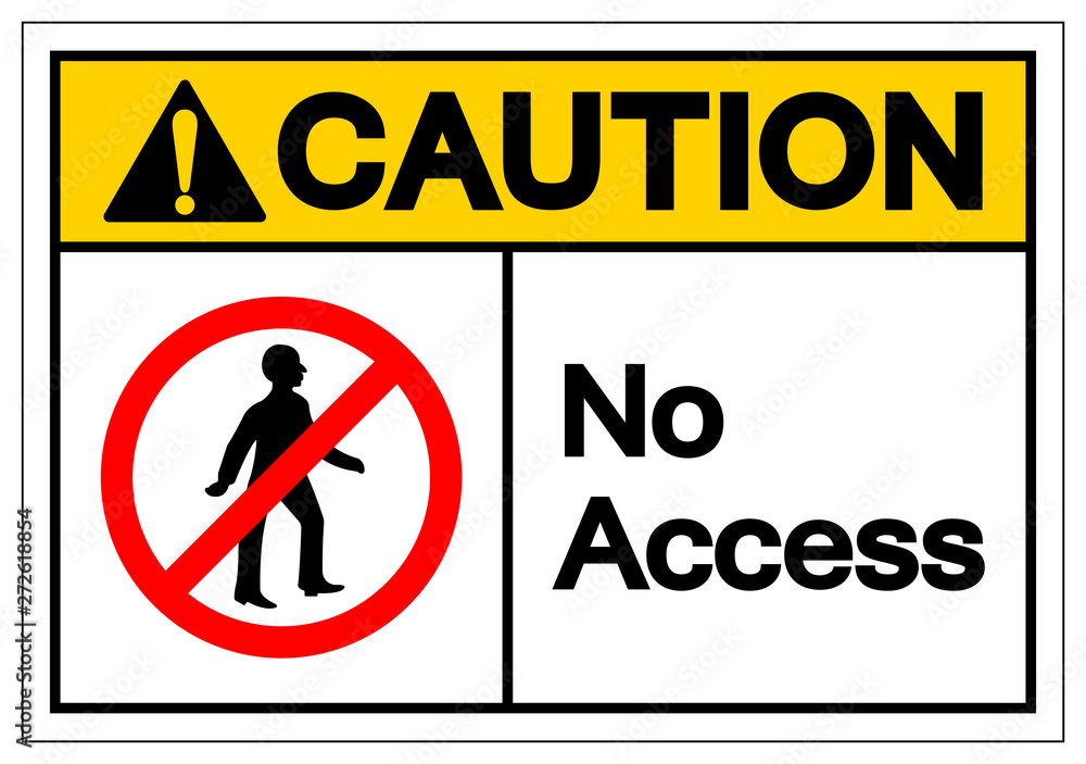 Caution Access Symbol Sign ,Vector Illustration, Isolate On White Background Label .EPS10 Caution Access Symbol Sign ,Vector Illustration, Isolate On White Background Label .EPS10