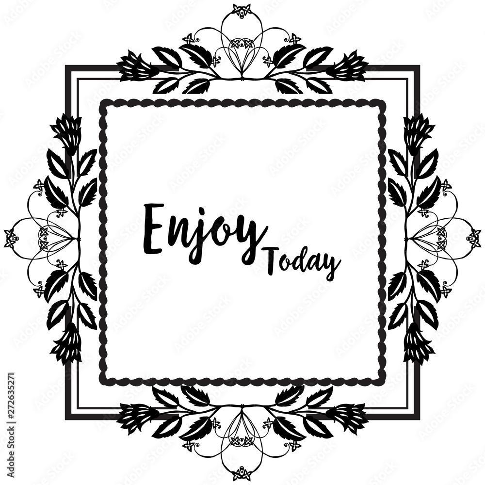 Obraz premium Vector illustration invitation card enjoy today with pattern flower frame
