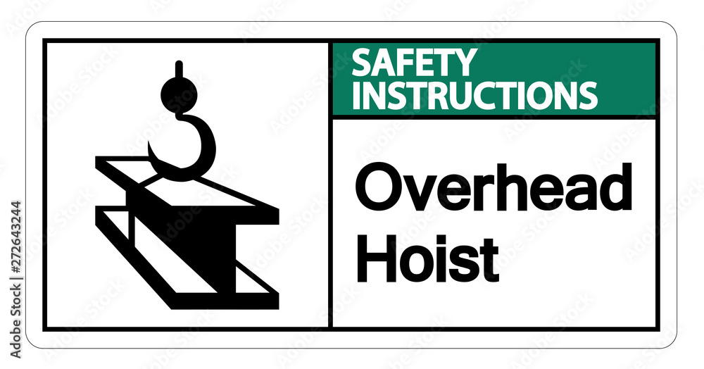 Safety instructions Overhead Hoist Symbol Sign Isolate On White Background,Vector Illustration Safety instructions Overhead Hoist Symbol Sign Isolate On White Background,Vector Illustration