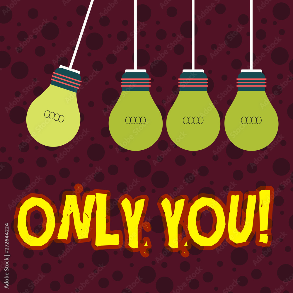 Handwriting text writing Only You. Conceptual photo The chosen one No other wanted or needed Roanalysistic expression Handwriting text writing Only You. Conceptual photo The chosen one No other wanted or needed Roanalysistic expression