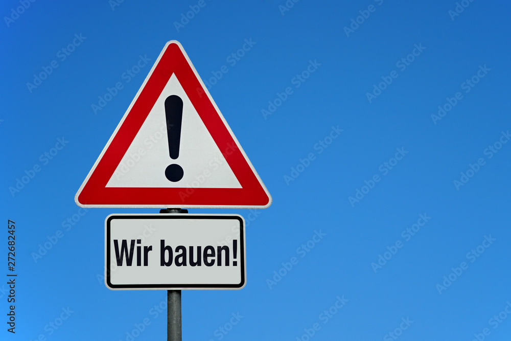 Wir bauen mit Achtung Schild Wir bauen mit Achtung Schild