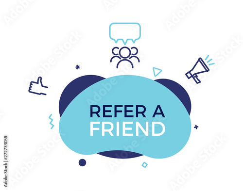 Refer a friend text on a fluid trendy shape with geometric elements. Vector design banner abstract shape with megaphone, thumbs up , group of people.  Referral program, affiliate marketing, business