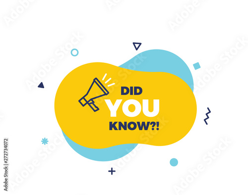 Did you know text on a fluid trendy shape with geometric elements and a megaphone. Vector design banner isolated for curiosity, knowledge, quiz games, trivia and other concepts