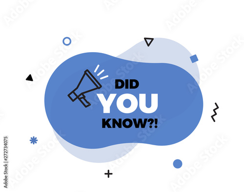 Did you know text on a fluid trendy shape with geometric elements and a megaphone. Vector design banner isolated for curiosity, knowledge, quiz games, trivia and other concepts