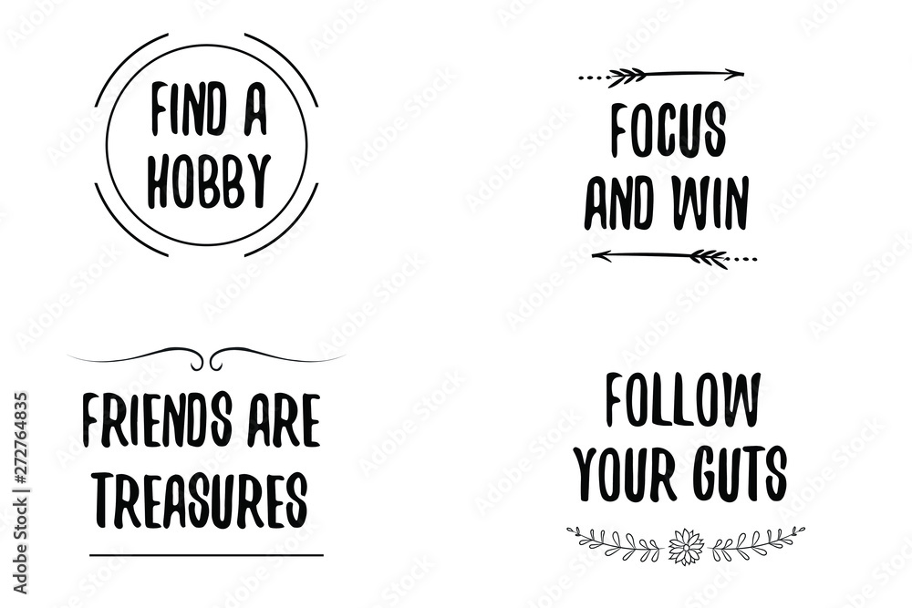 Find a hobby, Focus and win, Follow your guts, Friends are treasures. Calligraphy sayings for print. Vector Quotes Find a hobby, Focus and win, Follow your guts, Friends are treasures. Calligraphy sayings for print. Vector Quotes