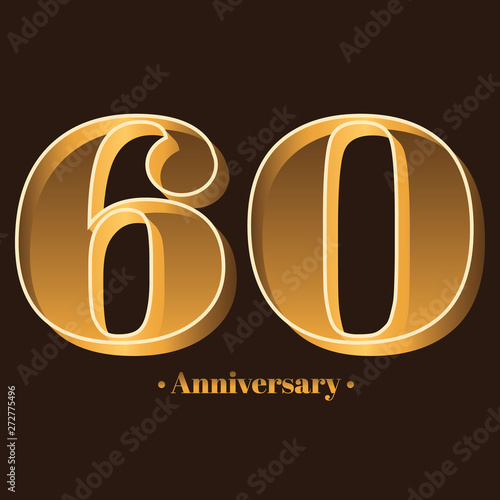 Handwriting, Celebrating, anniversary of number 60 - 60th year anniversary, birthday. Luxury duo tone gold brown for invitation card, backdrop, label, logo , advertising or stationary