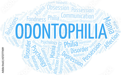 Odontophilia word cloud. Type of Philia.