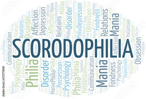 Scorodophilia word cloud. Type of Philia.