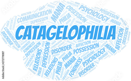 Catagelophilia word cloud. Type of Philia.