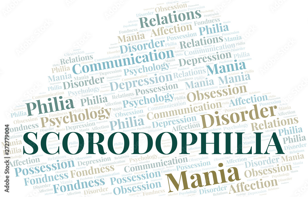 Scorodophilia word cloud. Type of Philia.