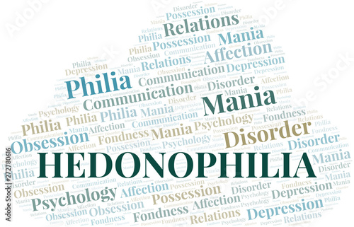 Hedonophilia word cloud. Type of Philia.