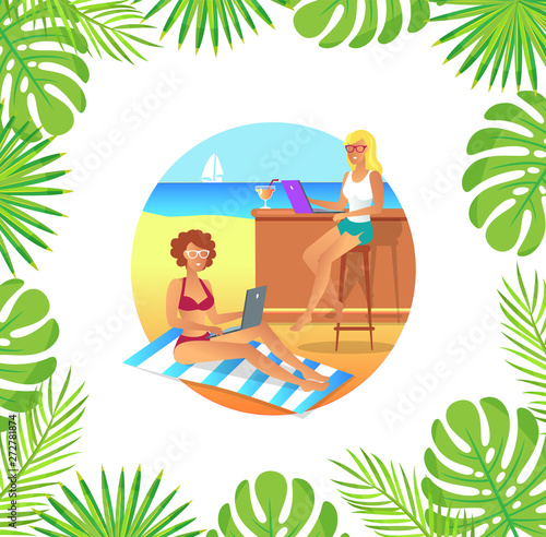 Women working with laptop, businesswoman on beach. Round boarder with leaves, female using wireless gadget sitting on mat and chair with cocktail vector