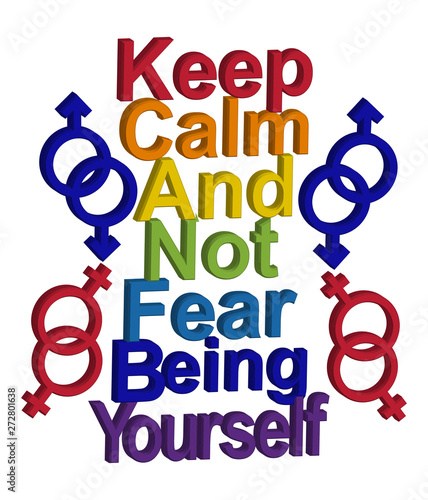 LGBT concept, motivating phrase in the colors of the rainbow. Keep calm and don't be fear to be yourself