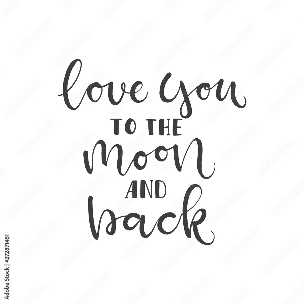 Lettering with phrase Love you to the moon and back. Vector illustration.