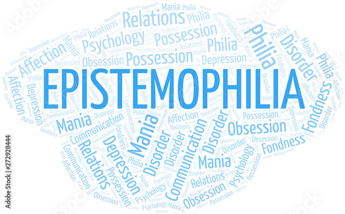 Epistemophilia word cloud. Type of Philia.