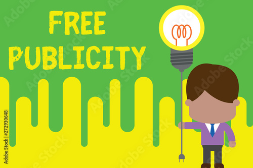 Handwriting text Free Publicity. Concept meaning Promotional marketing Mass media Public Relations Editorial Standing man tie holding plug socket light bulb to connect idea. Startup.