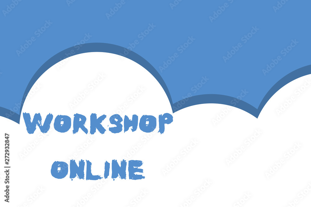 Writing note showing Workshop Online. Business concept for room or building in which goods are analysisufactured repaired Half cloud blue sky landscape Seamless cloudy pattern Abstract Writing note showing Workshop Online. Business concept for room or building in which goods are analysisufactured repaired Half cloud blue sky landscape Seamless cloudy pattern Abstract