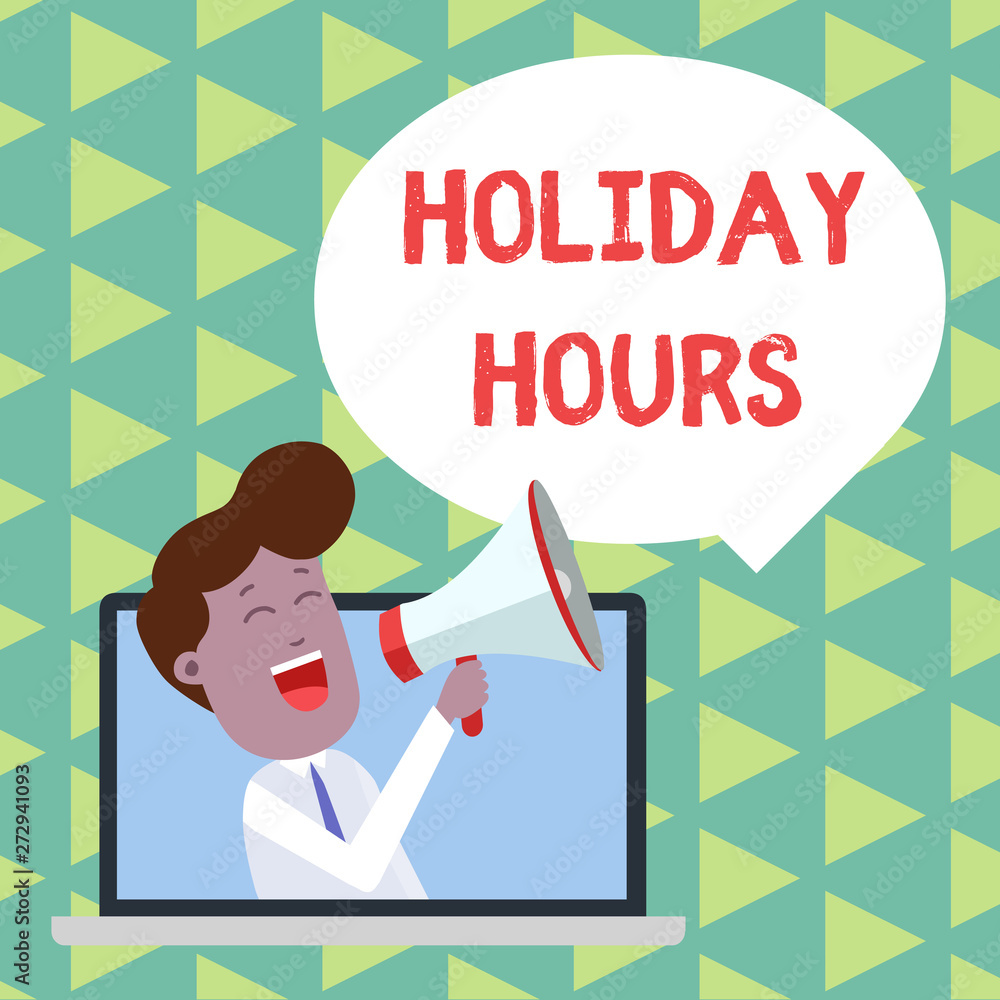 Word writing text Holiday Hours. Business photo showcasing employee receives twice their normal pay for all hours Man Speaking Through Laptop into Loudhailer Blank Speech Bubble Announce Word writing text Holiday Hours. Business photo showcasing employee receives twice their normal pay for all hours Man Speaking Through Laptop into Loudhailer Blank Speech Bubble Announce