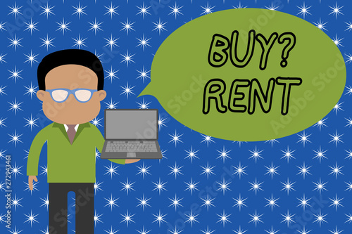 Text sign showing Buy Question Rent. Business photo showcasing Group that gives information about renting houses Standing man in suit wearing eyeglasses holding open laptop photo Art photo