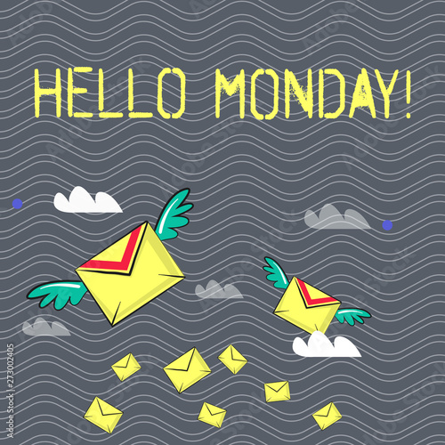 Text sign showing Hellomonday. Business photo text Positive Message for a new day Week Start photo