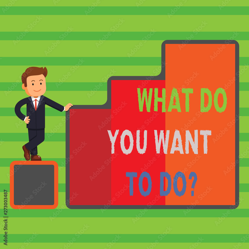 Word writing text What Do You Want To Doquestion. Business photo showcasing Meditate Relax Vacation Travel Desire Word writing text What Do You Want To Doquestion. Business photo showcasing Meditate Relax Vacation Travel Desire