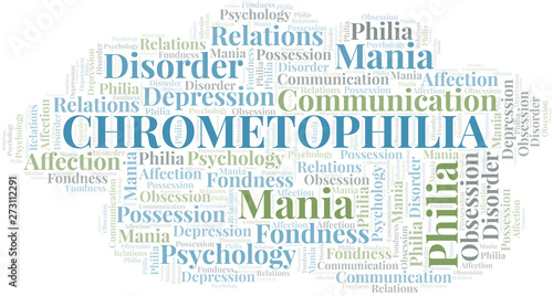 Chrometophilia word cloud. Type of Philia.