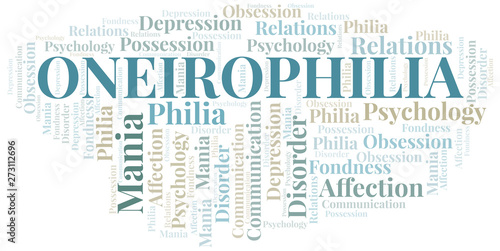 Oneirophilia word cloud. Type of Philia.