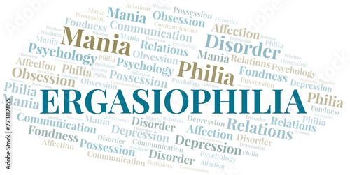 Ergasiophilia word cloud. Type of Philia.