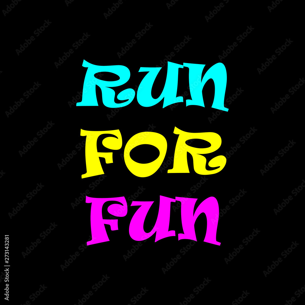 Run for fun - Vector illustration design for banner, t shirt graphics, fashion prints, slogan tees, stickers, cards, posters and other creative uses
