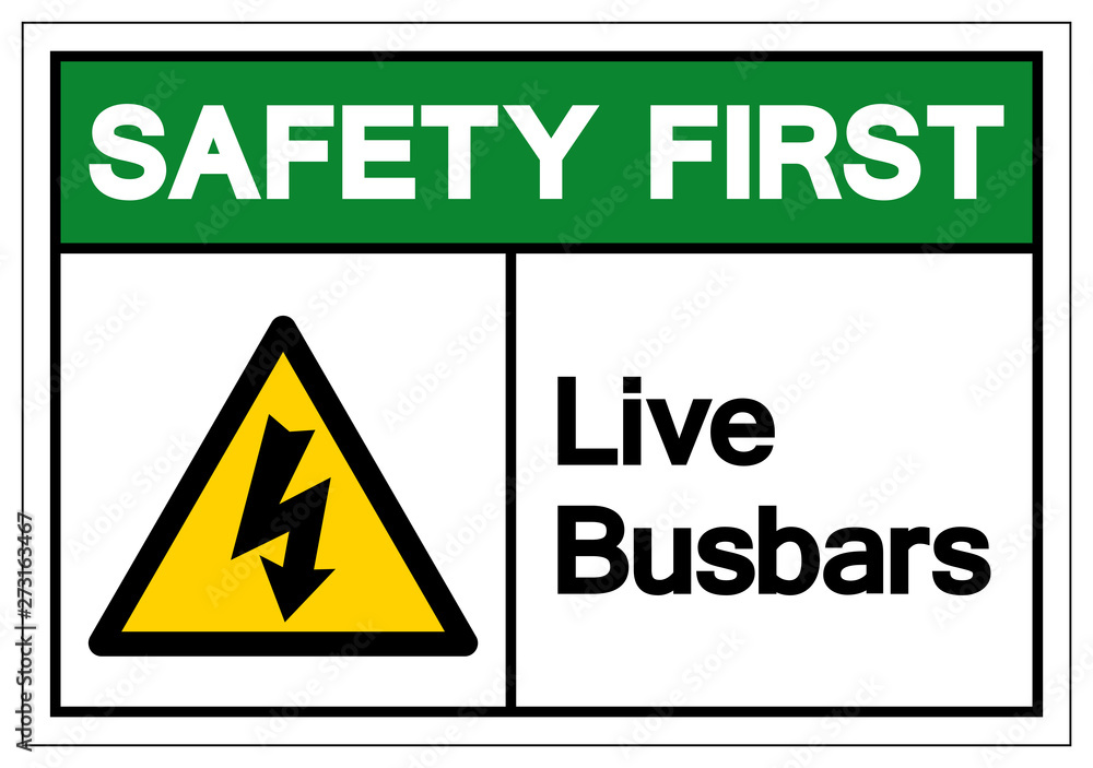 Safety First Live Busbars Symbol Sign, Vector Illustration, Isolate On White Background Label. EPS10 Safety First Live Busbars Symbol Sign, Vector Illustration, Isolate On White Background Label. EPS10