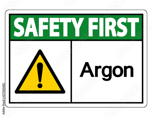 Safety first Argon Symbol Sign Isolate On White Background,Vector Illustration