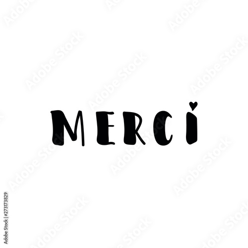 Merci. Translation from French thank you. Vector illustration. Lettering. Ink illustration.