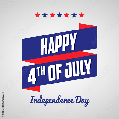 Happy 4th of July, Independence day, with ribbons and stars. Ready to use in flyers, posters, social media and decorations.