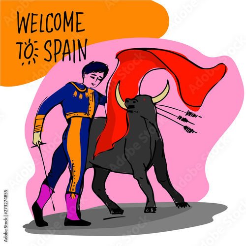 Bullfighting. Spain traditional performance with matador and bull on pink background hand drawn. Bull and matador with words welcome to spain. Corrida bullfight, vector illustration