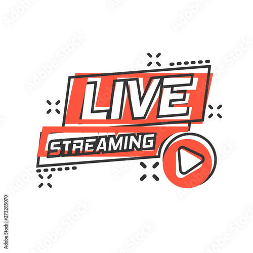 Live video icon in comic style. Streaming tv vector cartoon illustration on white isolated background. Broadcast business concept splash effect.