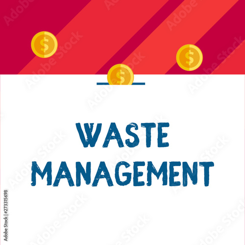 Writing note showing Waste Management. Business concept for actions required analysisage rubbish inception to final disposal Front view three penny coins icon one entering collecting box slot photo