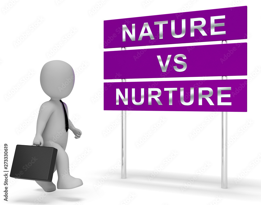Nature Vs Nurture Sign Means Theory Of Natural Intelligence Against Development - 3d Illustration Nature Vs Nurture Sign Means Theory Of Natural Intelligence Against Development - 3d Illustration