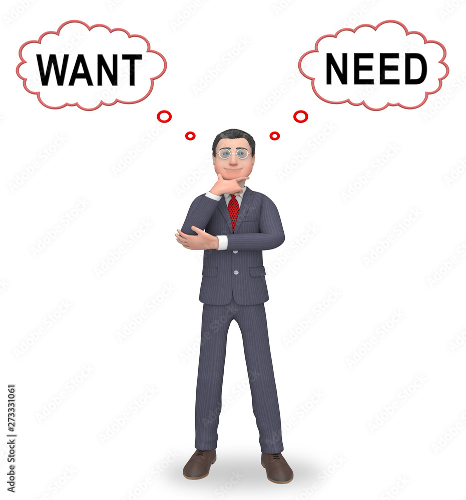 Want Vs Need Priorities Thinking Depicting Importance Of Necessities Over Desires. The Concept Of Order Of Priority - 3d Illustration Want Vs Need Priorities Thinking Depicting Importance Of Necessities Over Desires. The Concept Of Order Of Priority - 3d Illustration