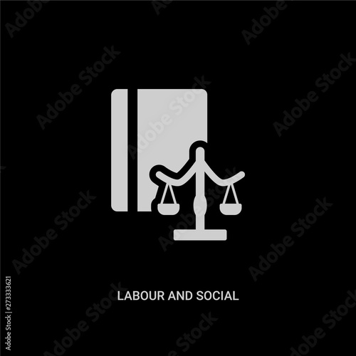 white labour and social law vector icon on black background. modern flat labour and social law from law and justice concept vector sign symbol can be use for web, mobile logo.