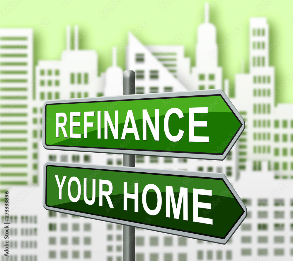Refinance Your Home Signs Representing Home Equity Line Of Credit - 3d Illustration