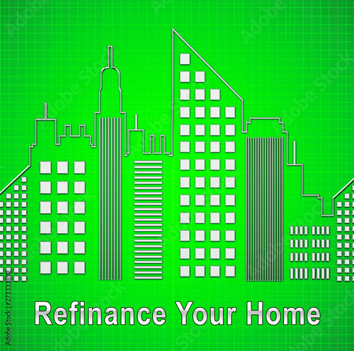 Refinance Your Home Cityscape Representing Home Equity Line Of Credit - 3d Illustration