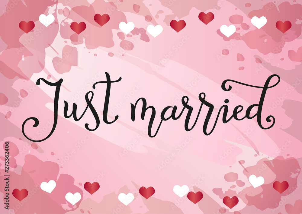Modern calligraphy of Just married in black on pink background decorated with hearts and texture