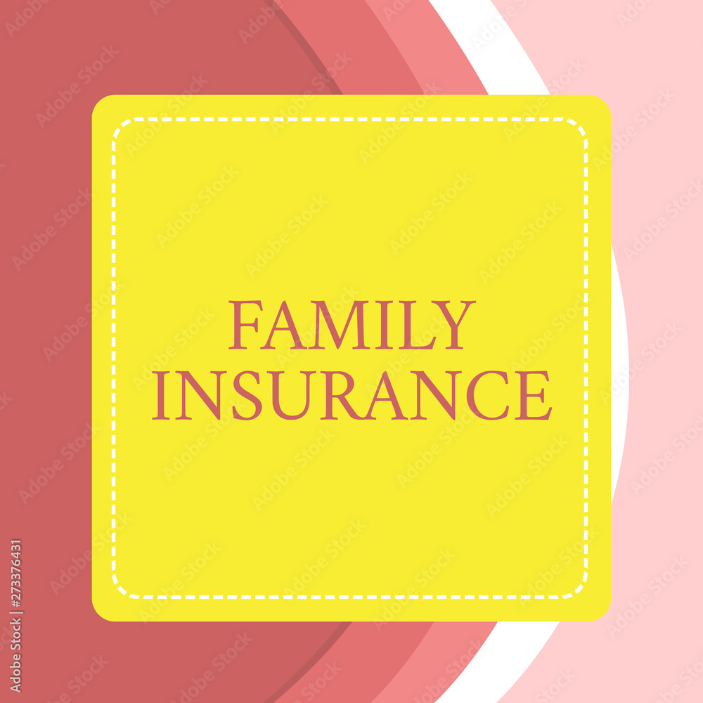 Word writing text Family Insurance. Business photo showcasing paying a partial or full health care for relatives Dashed Stipple Line Blank Square Colored Cutout Frame Bright Background