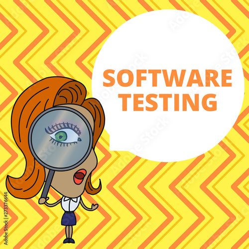 Conceptual hand writing showing Software Testing. Concept meaning investigation provide information about the quality of it Woman Looking Trough Magnifying Glass Big Eye Speech Bubble
