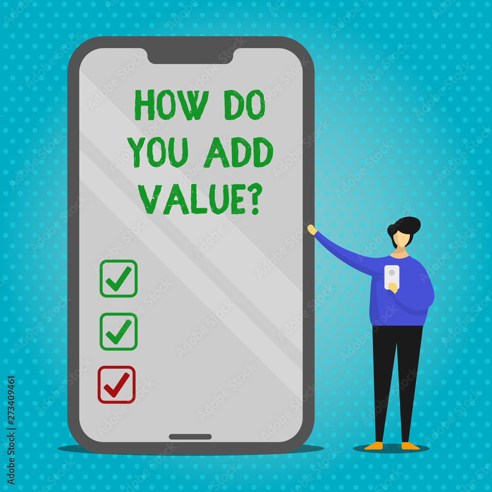 Text sign showing How Do You Add Valuequestion. Business photo text Bring business progress contribute earn Man Presenting Huge Blank Screen Smartphone while Holding Another Mobile